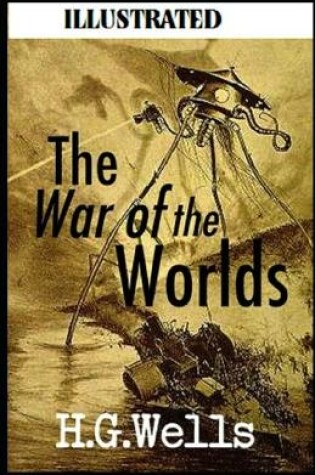 Cover of The War of the Worlds Illustrateed