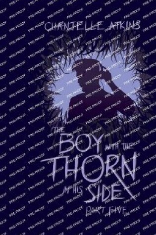 Cover of The Boy With The Thorn In His Side - Part Five