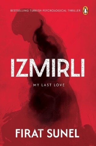 Cover of Izmirli, My Last Love