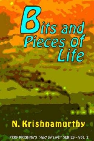 Cover of Bits and Pieces of Life