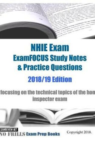 Cover of NHIE Exam ExamFOCUS Study Notes & Practice Questions 2018/19 Edition