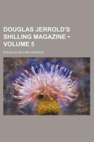 Cover of Douglas Jerrold's Shilling Magazine (Volume 5)