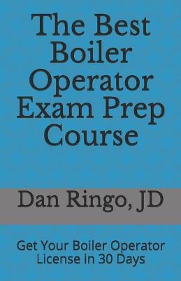 Book cover for The Best Boiler Operator Exam Prep Course