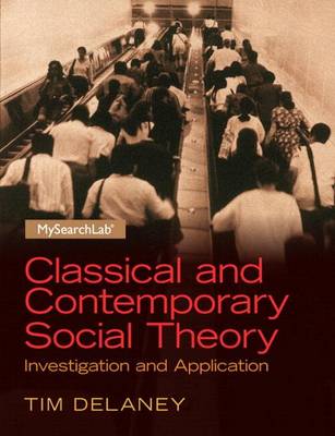 Book cover for Classical and Contemporary Social Theory with Mysearchlab Access Code