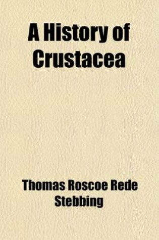 Cover of A History of Crustacea; Recent Malacostraca