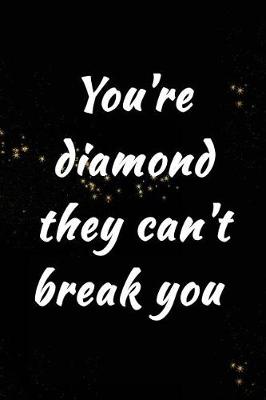 Book cover for You're Diamond They Can't Break You