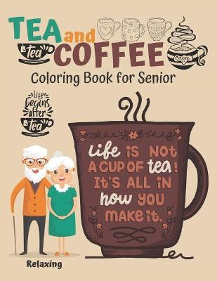 Book cover for Tea and Coffee Coloring Book