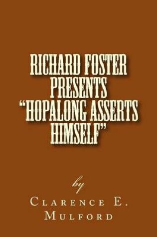 Cover of Richard Foster Presents "Hopalong Asserts Himself"