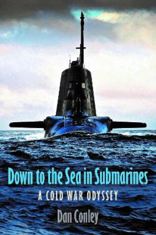 Cover of Down to the Sea in Submarines