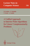 Book cover for A Unified Approach to Interior Point Algorithms for Linear Complementarity Problems