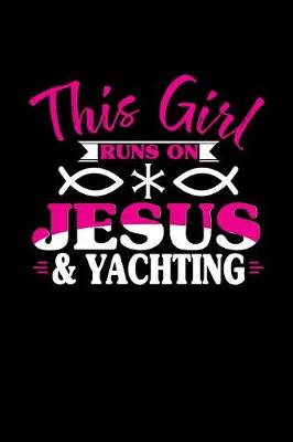 Book cover for This Girl Runs on Jesus & Yachting