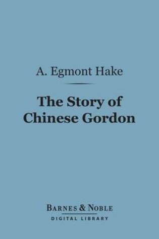 Cover of The Story of Chinese Gordon (Barnes & Noble Digital Library)