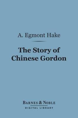 Book cover for The Story of Chinese Gordon (Barnes & Noble Digital Library)