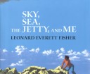 Book cover for Sky, Sea, the Jetty and Me