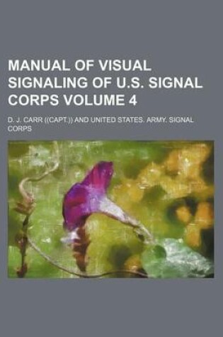 Cover of Manual of Visual Signaling of U.S. Signal Corps Volume 4