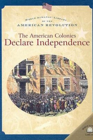 Cover of The American Colonies Declare Independence