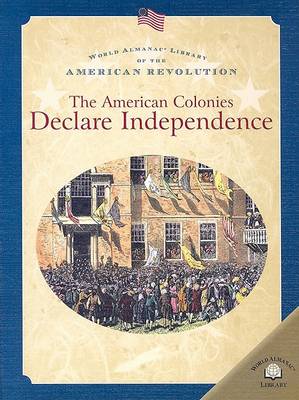 Book cover for The American Colonies Declare Independence