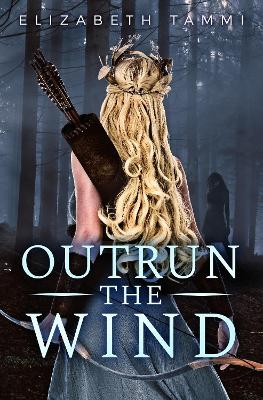 Outrun the Wind by Elizabeth Tammi