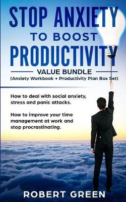 Book cover for STOP ANXIETY TO BOOST PRODUCTIVITY (Anxiety workbook + Productivity Plan box set)