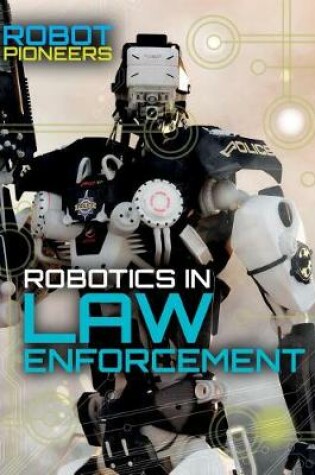 Cover of Robotics in Law Enforcement