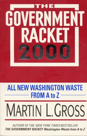 Book cover for The Government Racket 2000: All New Washington Waste from A to Z