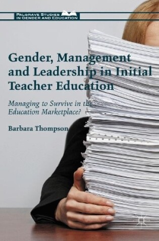 Cover of Gender, Management and Leadership in Initial Teacher Education