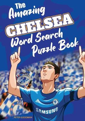 Book cover for The Amazing Chelsea Word Search Puzzle Book