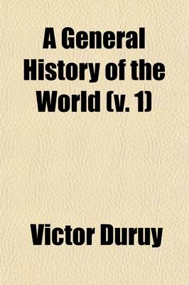 Book cover for A General History of the World (Volume 1)