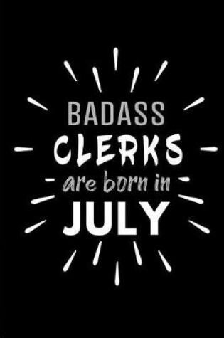 Cover of Badass Clerks Are Born In July