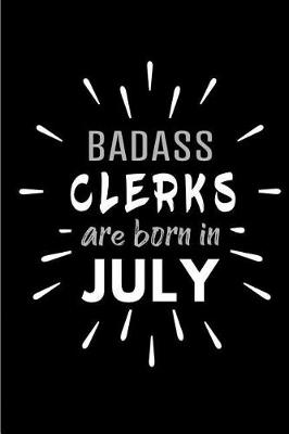 Book cover for Badass Clerks Are Born In July