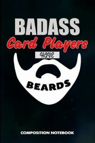 Cover of Badass Card Players Have Beards