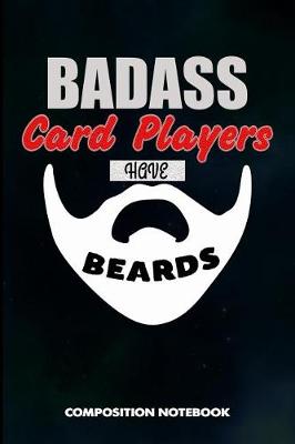 Book cover for Badass Card Players Have Beards