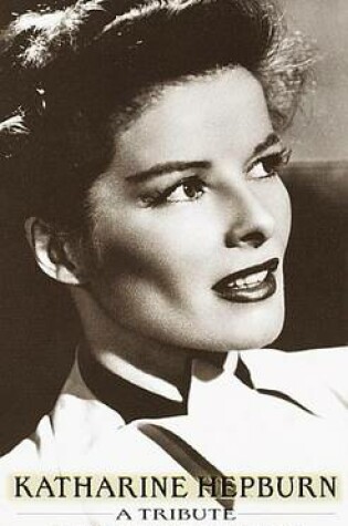 Cover of Katharine Hepburn: A Tribute