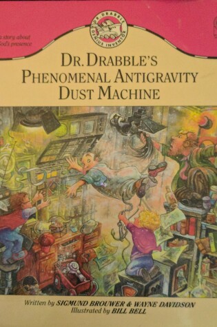 Cover of Dr. Drabble's Phenomenal Antigravity Dust Machine