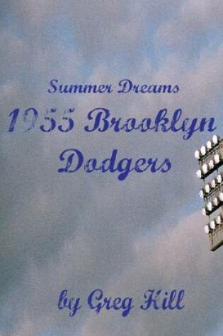 Cover of Summer Dreams: The 1955 Brooklyn Dodgers