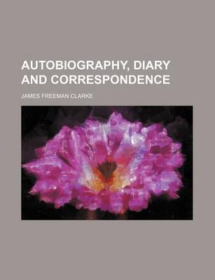 Book cover for Autobiography, Diary and Correspondence