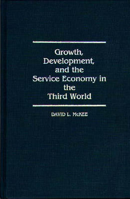 Book cover for Growth, Development, and the Service Economy in the Third World