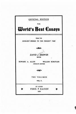 Book cover for The World's Best Essays, from the Earliest Period to the Present Time