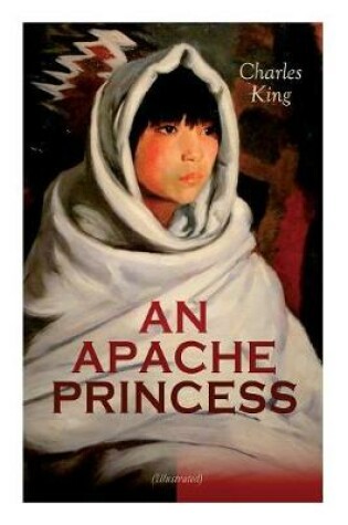 Cover of AN APACHE PRINCESS (Illustrated)