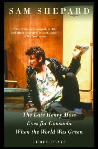 Cover of The Late Henry Moss, Eyes for Consuela, When the World Was Green