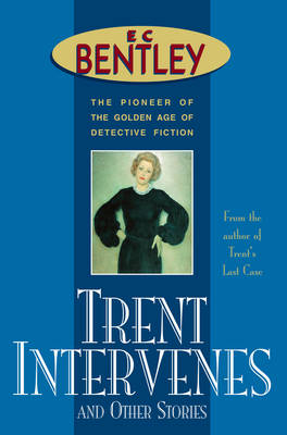 Book cover for Trent Intervenes & Other Stories