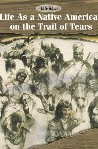 Cover of Life as a Native American on the Trail of Tears