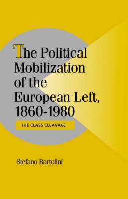 Book cover for The Political Mobilization of the European Left, 1860-1980