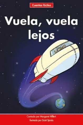 Cover of Vuela, Vuela Lejos=up, Up, and Away