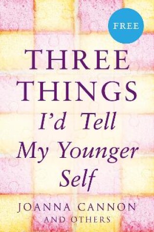 Cover of Three Things I'd Tell My Younger Self (E-Story)