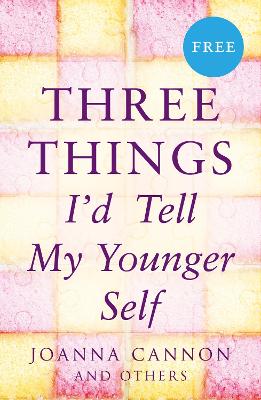 Book cover for Three Things I'd Tell My Younger Self (E-Story)