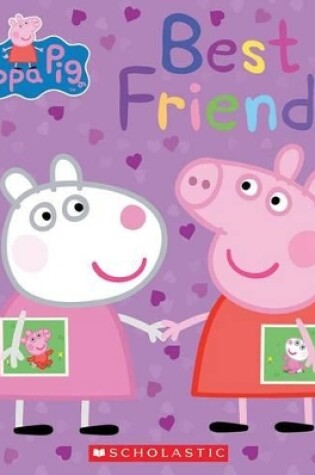 Cover of Best Friends (Peppa Pig)