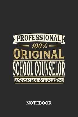 Book cover for Professional Original School Counselor Notebook of Passion and Vocation