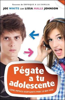 Cover of Pegate A Tu Adolescente