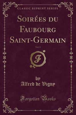 Book cover for Soirées Du Faubourg Saint-Germain, Vol. 2 (Classic Reprint)